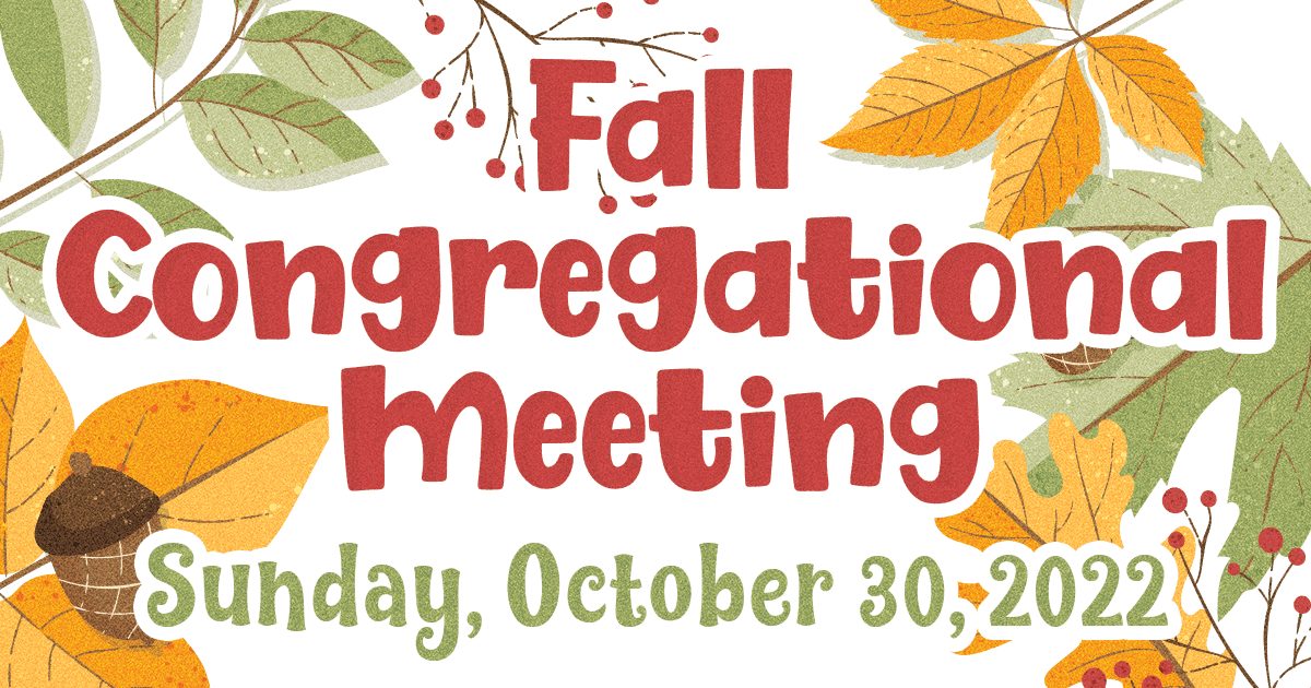 Fall Congregational Meeting October 30, 2022